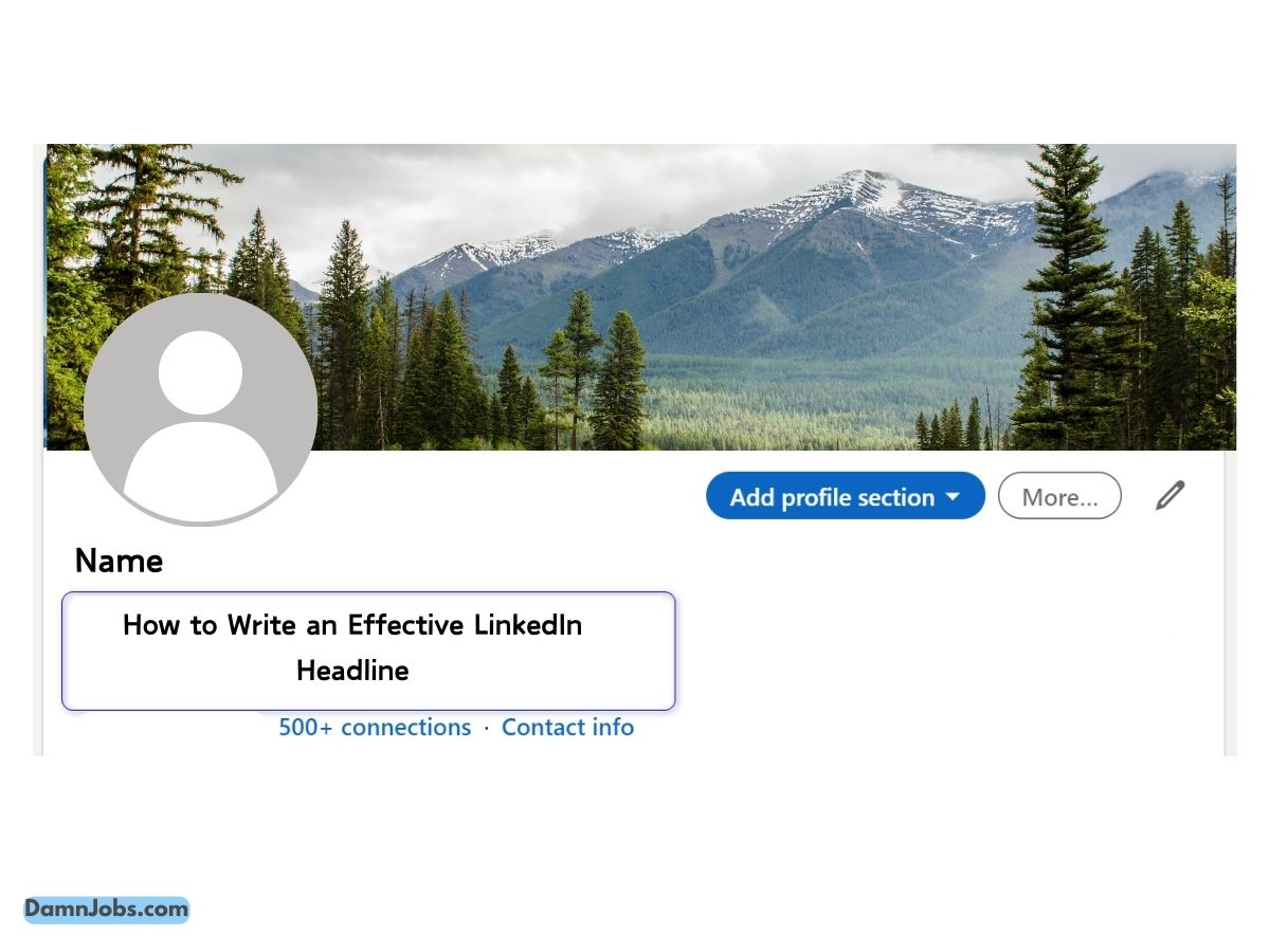 How to Write an Effective LinkedIn Headline: Grab Attention and Boost Your Professional Profile