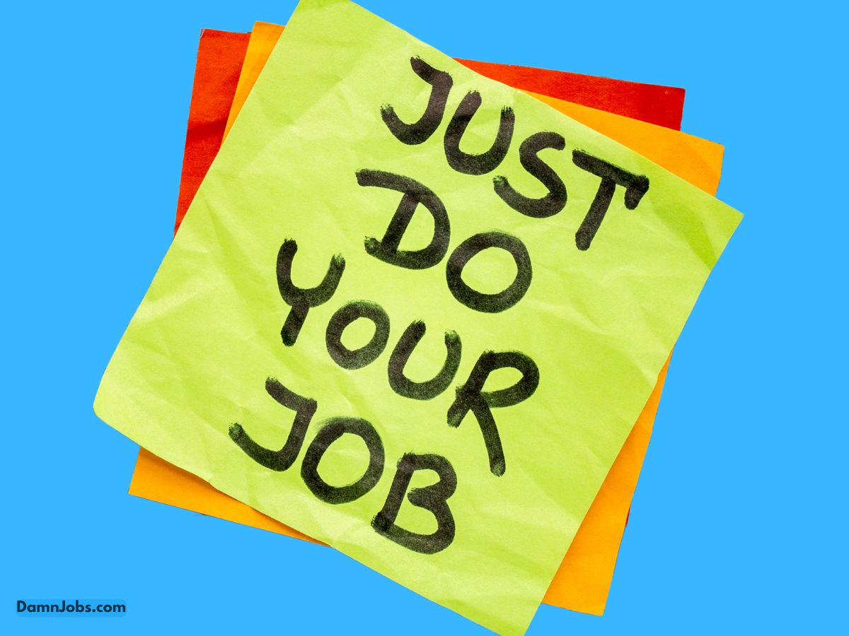  just do your damn job  