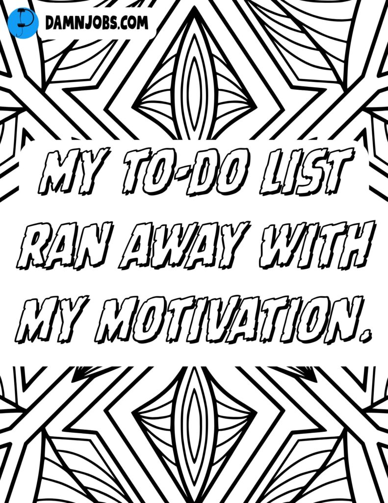 Black and white abstract doodles with bold text reading, "My to-do list ran away with my motivation." conveys a humorous, relatable tone.
