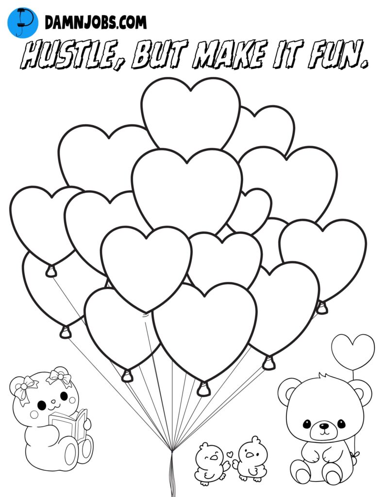hustle but make it fun hearts balloons bear chick free coloring page 