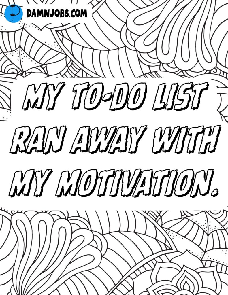 Black and white abstract doodles with bold text reading, "My to-do list ran away with my motivation." conveys a humorous, relatable tone.