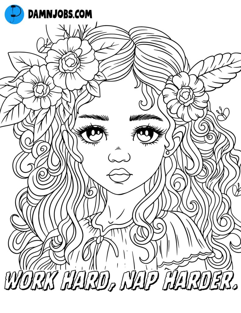 work hard nap harder coloring page girl with long hair floral 