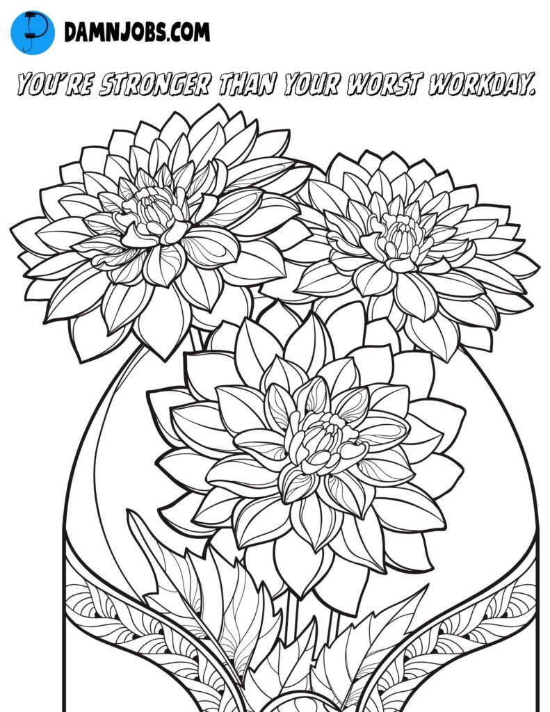 you're stronger than your worst workday flowers free coloring page 