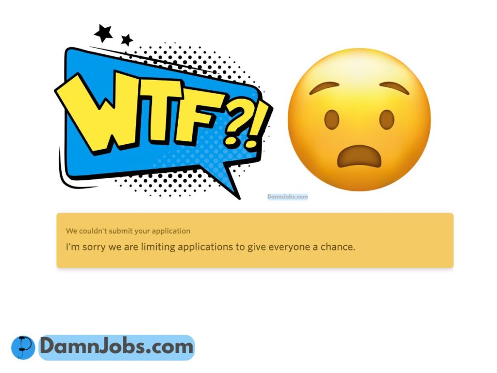Cartoon "WTF?!" bubble with surprised emoji, above a message saying applications are limited to ensure fairness. Logo: “DamnJobs.com” below.