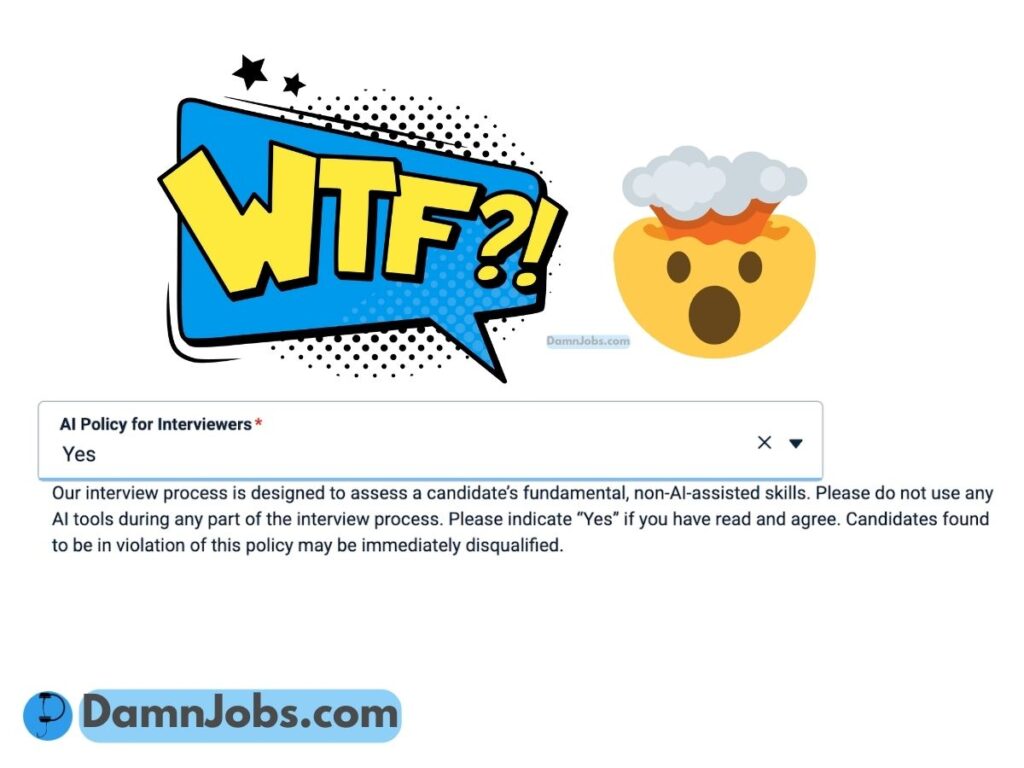 Comic-style "WTF?!" text and an exploding head emoji over a policy stating interviewers' skills must be non-AI-assisted. Logo reads "DamnJobs.com".