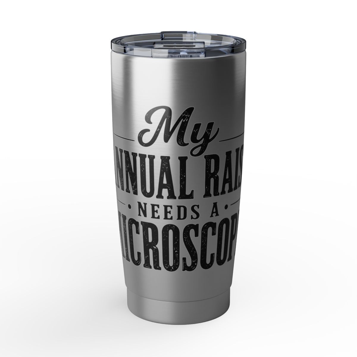 20oz Tumbler - "My Annual Rain Needs a Microscope" Stainless Steel Travel Cup